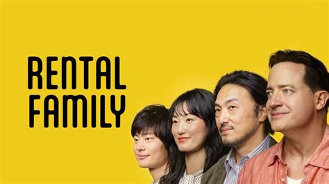 RENTAL FAMILY RENTAL FAMILY